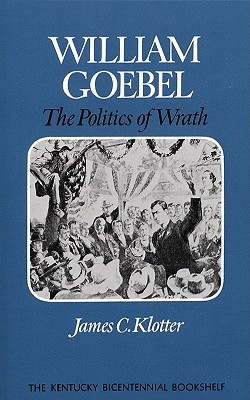 Immagine del venditore per William Goebel: The Politics of Wrath (Paperback or Softback) venduto da BargainBookStores