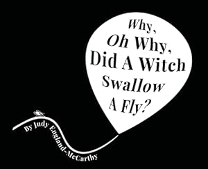 Seller image for Why, Oh Why, Did A Witch Swallow A Fly (Hardback or Cased Book) for sale by BargainBookStores