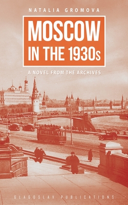 Seller image for Moscow in the 1930s: A Novel from the Archives (Paperback or Softback) for sale by BargainBookStores