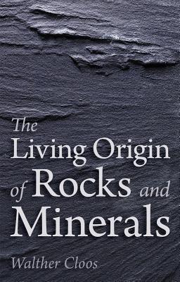 Imagen del vendedor de The Living Origin of Rocks and Minerals (Paperback or Softback) a la venta por BargainBookStores