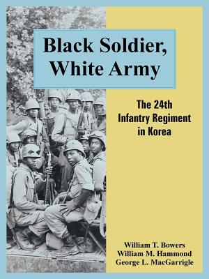 Seller image for Black Soldier, White Army: The 24th Infantry Regiment in Korea (Paperback or Softback) for sale by BargainBookStores