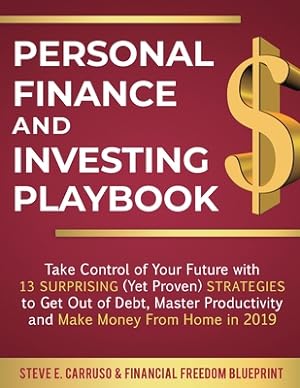 Imagen del vendedor de Personal Finance and Investing Playbook: Take Control of Your Future with 13 Surprising (Yet Proven) Strategies to Get Out of Debt, Master Productivit (Paperback or Softback) a la venta por BargainBookStores