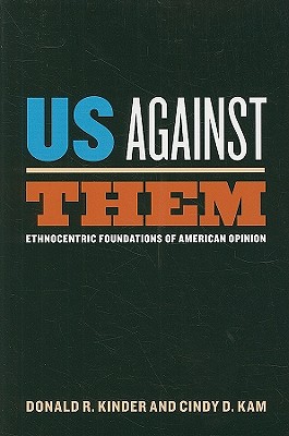 Imagen del vendedor de Us Against Them: Ethnocentric Foundations of American Opinion (Paperback or Softback) a la venta por BargainBookStores