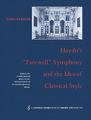 Seller image for Haydn's 'Farewell' Symphony and the Idea of Classical Style: Through-Composition and Cyclic Integration in His Instrumental Music (Paperback or Softback) for sale by BargainBookStores