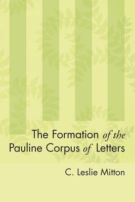 Imagen del vendedor de The Formation of the Pauline Corpus of Letters (Paperback or Softback) a la venta por BargainBookStores