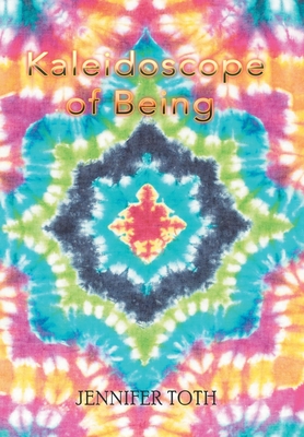 Imagen del vendedor de Kaleidoscope of Being (Hardback or Cased Book) a la venta por BargainBookStores