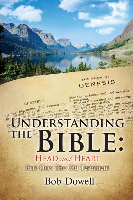 Seller image for Understanding the Bible: Head and Heart: Part One, The Old Testament (Paperback or Softback) for sale by BargainBookStores