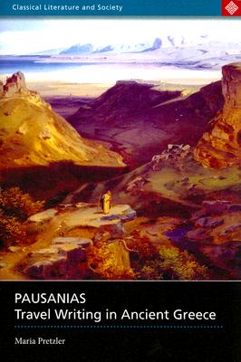 Seller image for Pausanias: Travel Writing in Ancient Greece (Paperback or Softback) for sale by BargainBookStores
