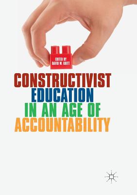 Imagen del vendedor de Constructivist Education in an Age of Accountability (Paperback or Softback) a la venta por BargainBookStores