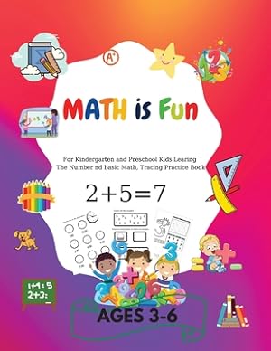 Immagine del venditore per MATH is Fun: For kindergarteners and preschoolers learning Number and basic math, tracing practice book Ages 3-6 (Paperback or Softback) venduto da BargainBookStores