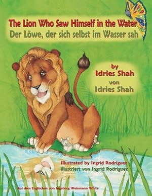 Seller image for The Lion Who Saw Himself in the Water -- Der L�we, der sich selbst im Wasser sah: Bilingual English-German Edition / Zweisprachige Ausgabe Englisch-De (Paperback or Softback) for sale by BargainBookStores