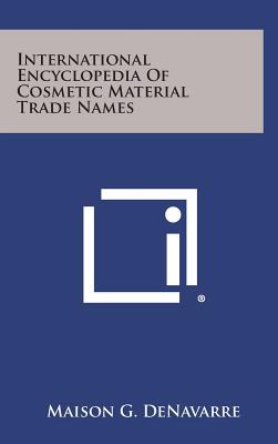 Seller image for International Encyclopedia Of Cosmetic Material Trade Names (Hardback or Cased Book) for sale by BargainBookStores