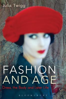 Immagine del venditore per Fashion and Age: Dress, the Body and Later Life (Paperback or Softback) venduto da BargainBookStores