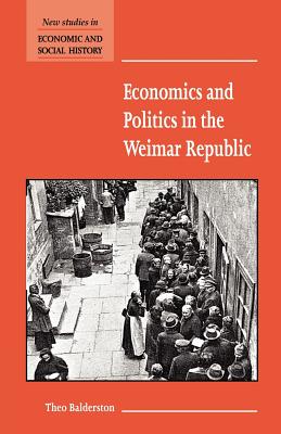 Immagine del venditore per Economics and Politics in the Weimar Republic (Paperback or Softback) venduto da BargainBookStores