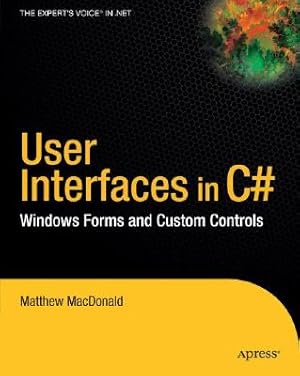 Bild des Verkufers fr User Interfaces in C#: Windows Forms and Custom Controls (Paperback or Softback) zum Verkauf von BargainBookStores