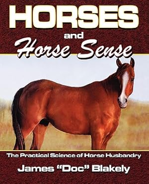 Seller image for Horses And Horse Sense: The Practical Science of Horse Husbandry (Paperback or Softback) for sale by BargainBookStores