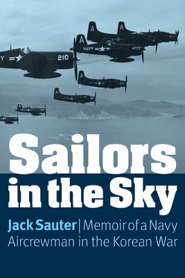 Seller image for Sailors in the Sky: Memoir of a Navy Aircrewman in the Korean War (Paperback or Softback) for sale by BargainBookStores