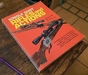 Seller image for Single Shot Rifles and Actions for sale by Xochi's Bookstore & Gallery