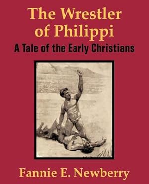 Seller image for The Wrestler of Philippi: A Tale of the Early Christians (Paperback or Softback) for sale by BargainBookStores