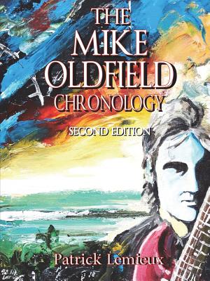 Imagen del vendedor de The Mike Oldfield Chronology (2nd Edition) (Paperback or Softback) a la venta por BargainBookStores