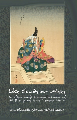 Seller image for Like Clouds or Mists: Studies and Translations of No Plays of the Genpei War (Paperback or Softback) for sale by BargainBookStores