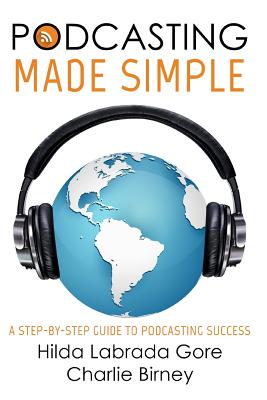 Seller image for Podcasting Made Simple: A Step-By-Step Guide to Podcasting Success (Paperback or Softback) for sale by BargainBookStores