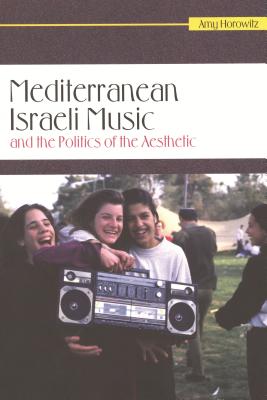 Bild des Verkufers fr Mediterranean Israeli Music and the Politics of the Aesthetic [With CD (Audio)] (Mixed Media Product) zum Verkauf von BargainBookStores