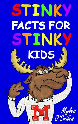 Seller image for Stinky Facts for Stinky Kids: Smelly, Stinky and Silly Facts for Kids 8 to 12 (Hardback or Cased Book) for sale by BargainBookStores