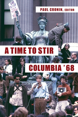 Seller image for A Time to Stir: Columbia '68 (Paperback or Softback) for sale by BargainBookStores