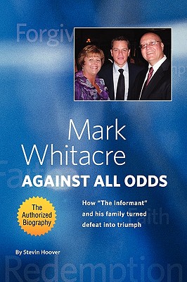 Seller image for Mark Whitacre Against All Odds: How the Informant and His Family Turned Defeat Into Triumph (Paperback or Softback) for sale by BargainBookStores