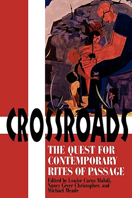 Seller image for Crossroads: The Quest for Contemporary Rites of Passage (Paperback or Softback) for sale by BargainBookStores