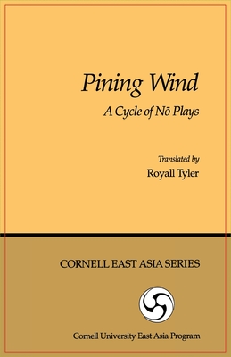 Bild des Verkufers fr Pining Wind: A Cycle of N? Plays (Paperback or Softback) zum Verkauf von BargainBookStores