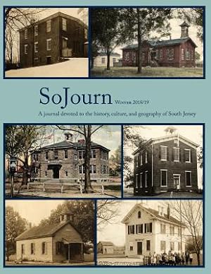 Seller image for SoJourn Winter 2018/19: A journal devoted to the history, culture, and geography of South Jersey (Paperback or Softback) for sale by BargainBookStores