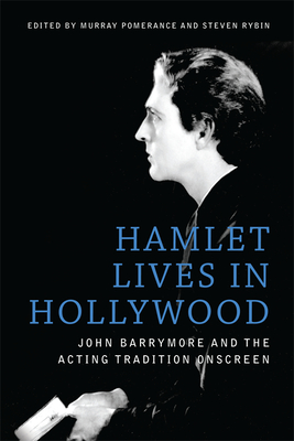 Bild des Verkufers fr Hamlet Lives in Hollywood: John Barrymore and the Acting Tradition Onscreen (Paperback or Softback) zum Verkauf von BargainBookStores