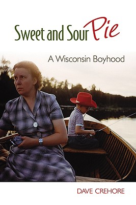 Image du vendeur pour Sweet and Sour Pie: A Wisconsin Boyhood (Hardback or Cased Book) mis en vente par BargainBookStores
