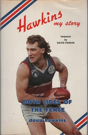 Seller image for HAWKINS, BOTH SIDES OF THE FENCE for sale by Dromanabooks