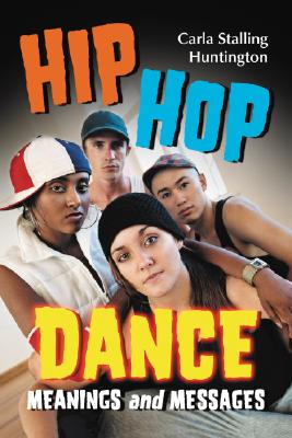 Seller image for Hip Hop Dance: Meanings and Messages (Paperback or Softback) for sale by BargainBookStores
