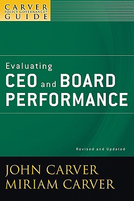 Seller image for A Carver Policy Governance Guide, Evaluating CEO and Board Performance (Paperback or Softback) for sale by BargainBookStores