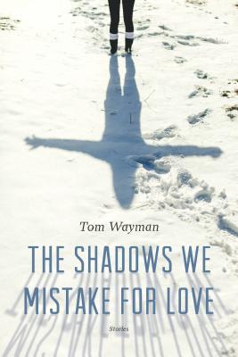 Seller image for The Shadows We Mistake for Love: Stories (Paperback or Softback) for sale by BargainBookStores