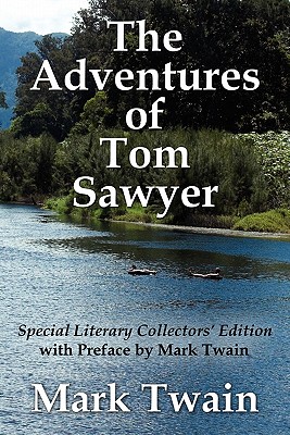 Imagen del vendedor de The Adventures of Tom Sawyer Special Literary Collectors Edition with a Preface by Mark Twain (Paperback or Softback) a la venta por BargainBookStores