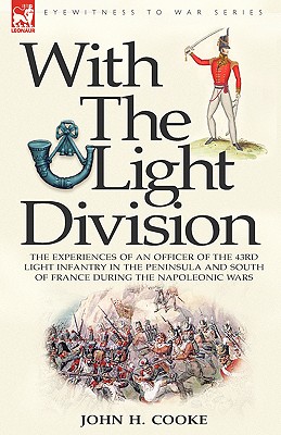 Seller image for With the Light Division: the Experiences of an Officer of the 43rd Light Infantry in the Peninsula and South of France During the Napoleonic Wa (Paperback or Softback) for sale by BargainBookStores