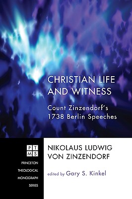 Bild des Verkufers fr Christian Life and Witness: Count Zinzendorf's 1738 Berlin Speeches (Paperback or Softback) zum Verkauf von BargainBookStores