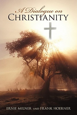 Seller image for A Dialogue on Christianity (Paperback or Softback) for sale by BargainBookStores