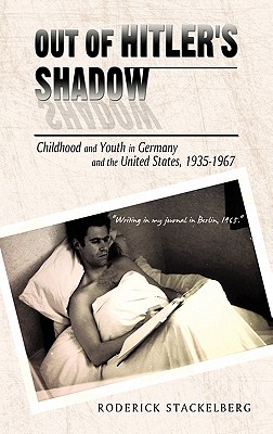 Bild des Verkufers fr Out of Hitler's Shadow: Childhood and Youth in Germany and the United States, 1935-1967 (Paperback or Softback) zum Verkauf von BargainBookStores