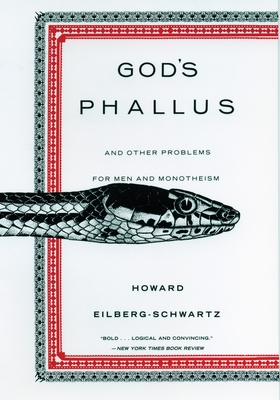Bild des Verkufers fr God's Phallus: And Other Problems for Men and Monotheism (Paperback or Softback) zum Verkauf von BargainBookStores