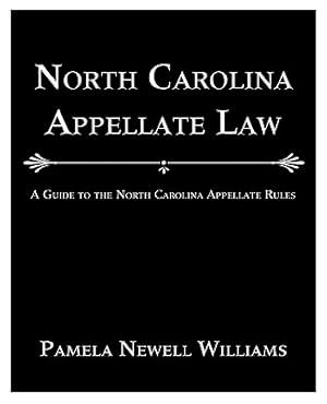 Immagine del venditore per North Carolina Appellate Law: A Guide to the North Carolina Appellate Rules (Paperback or Softback) venduto da BargainBookStores