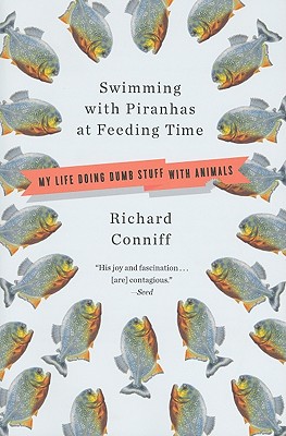 Seller image for Swimming with Piranhas at Feeding Time: My Life Doing DUMB STUFF with Animals (Paperback or Softback) for sale by BargainBookStores