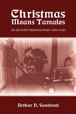 Seller image for Christmas Means Tamales: (As Did Every Weekend When I was a Kid) (Paperback or Softback) for sale by BargainBookStores