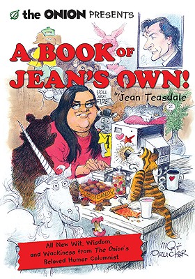 Image du vendeur pour The Onion Presents a Book of Jean's Own!: All New Wit, Wisdom, and Wackiness from the Onion's Beloved Humor Columnist (Paperback or Softback) mis en vente par BargainBookStores