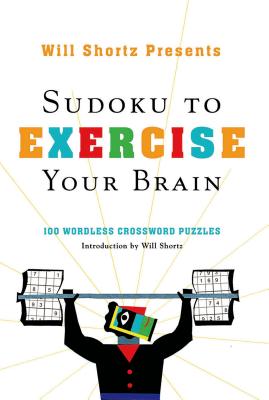 Bild des Verkufers fr Will Shortz Presents Sudoku to Exercise Your Brain (Paperback or Softback) zum Verkauf von BargainBookStores